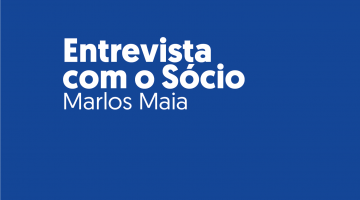 Entrevista com o Sócio: Marlos Maia