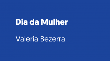 Banner Dia das Mulheres com Valeria Bezerra